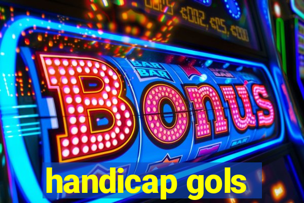 handicap gols